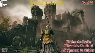ELDEN RING: All Quests in Order + Missable Content - Ultimate Guide - Part 11  (4K UHD)