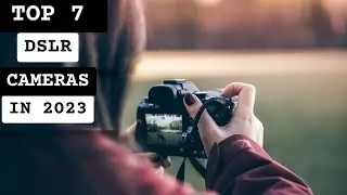 Best DSLR Cameras In 2023 - Top 7 DSLR Cameras Review (Buying Guide)
