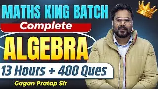 Complete Algebra बीजगणित 🔥 | Complete Maths KING Batch By Gagan Pratap Sir 