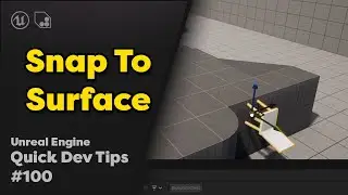 Quick Dev Tip #100 UE4 / UE5 - Snap To Surface