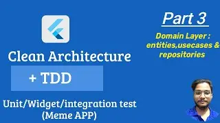 Flutter Clean Architecture Course - Entities, Repositories, and Use Cases (Part 3)