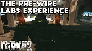 Pre-Wipe Labs Is A Total Free-For-All!! | Escape From Tarkov