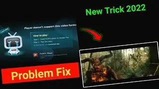 𝗡𝗘𝗪 𝗧𝗿𝗶𝗰𝗸 » Player Doesn't Support this video Format Problem solve 2023 | Playit player Error