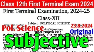 23.8.2024 Class 12th Pol. Science First Terminal Subjective 2024 | 23 August 12th Pol. Science 2024