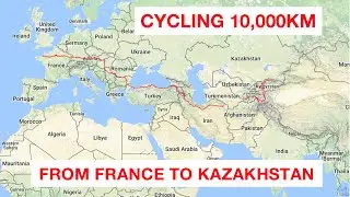 Cycling 10,000km from France to Kazakhstan