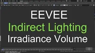 EEVEE Indirect Lighting in 7 Minutes: Blender 2.8 Tutorial
