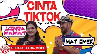 Mat Over & Linda Mamat - Cinta Tiktok [Official Lyric Video HD]