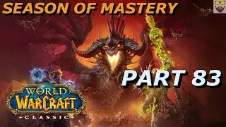 Let's Play WoW Classic - SEASON OF MASTERY - Part 83 - Gameplay Walkthrough