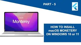 How to Install macOS Monterey on Vmware Workstation 16 on Windows 10 - 05 - Flutter App Development
