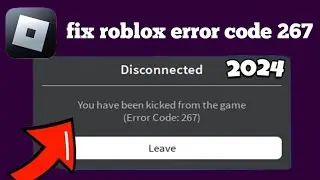 how to fix roblox error code 267 | roblox error code 267