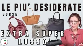 20 BORSE DI LUSSO PIU' DESIDERATE, trend di moda 2025 | Patoo 74