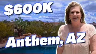 What Does $600K Get You in Anthem Arizona| Living in Anthem AZ | Anthem Arizona Real Estate