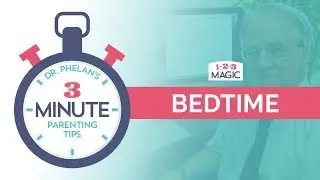 Dr. Phelan's 3-Minute Parenting Tips - Bedtime