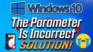 FIX Drive Is Not Accessible, the Parameter Is Incorrect on Windows 10 [2024]