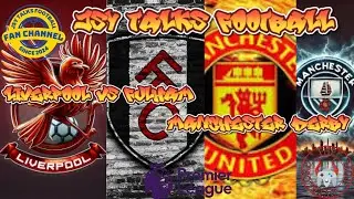 Treble watchalong Liverpool vs Fulham spurs vs Southampton Manchester United vs Manchester City ⚽️⚽️