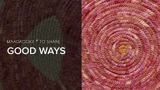 Good ways | maada’ookii