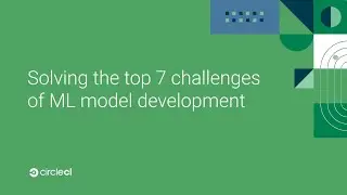How to overcome the challenges of ML model development