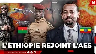 INCROYABLE :  L'ETHIOPIE REJOINT L'AES