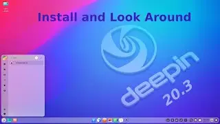 Deepin 20.3 Install and Look Around