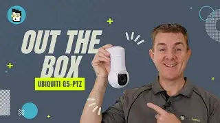 Out the Box Series - Ubiquiti Unifi Protect UVC-G5-PTZ