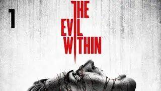 The Evil Within - Начало пути