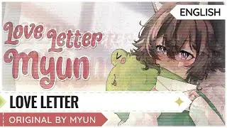 Love Letter 💌 | Original Song by Myun
