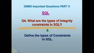 PART 2 | Q4. TYPES OF INTEGRITY CONSTRAINTS IN SQL | SQL DOMAIN CONSTRAINTS