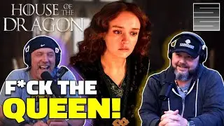 F*ck The Queen! House Of The Dragon Season 1 Episode 6 Reaction!