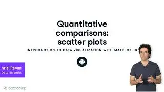 Quantitative Comparisons Scatter Plots | Matplotlib