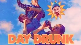 Day Drunk - Music Video