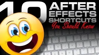 10 After Effects Shortcuts You Should Know!