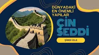 Çin Seddi - Pekin, Çin - Dünyadaki En Önemli Yapılar
