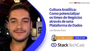 Como potencializar os times de Negócios através de uma Plataforma de Dados com Renato Tironi