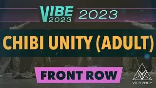 [1st Place] Chibi Unity (Adult) | VIBE 2023 [