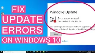 How To Fix All Windows 10 Update Errors | Fix Error Encountered