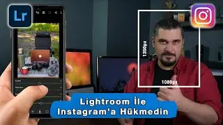 Lightroom İle Instagram Algoritmasına Tam Uyumlu Fotoğraf Düzenleyin | Lightroom for Mobile Photo