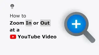 🔵How to Zoom In and Out function on the YouTube video player?