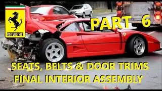 SAVING A FERRARI F40 - A Sad eBay Story - PART 6 - Seats, Belts, Door trims  Final Interior Assembly