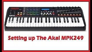 How to set up your Akai MPK 249