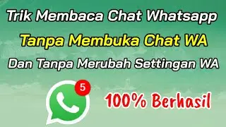 Trik Membaca Chat Whatsapp Tanpa Membuka Chat Whatsapp