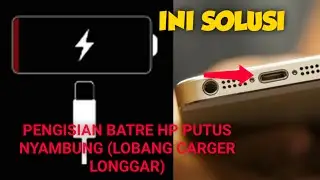 Solusi mengatasi lobang cas longgar || pengisian batre terputus-putus