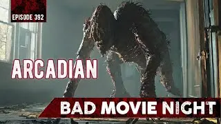 Arcadian (2024) - Bad Movie Night Podcast