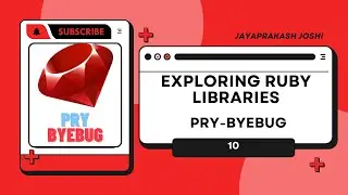 Exploring Ruby Libraries Part 10 | Ruby PRY-BYEBUG