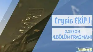 Crysis EKİP 1 - 2. Sezon 4. Bölüm Fragmanı