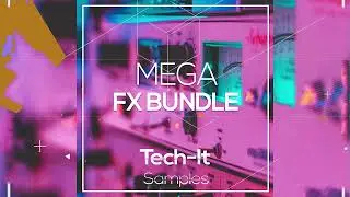 Tech House Effect Sample Pack (FX BUNDLE)