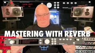 Mastering with hardware reverb