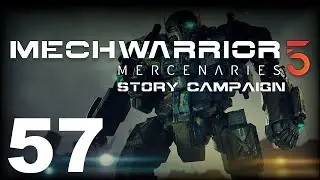 MechWarrior 5: Mercenaries | Story Campaign | Episode 57