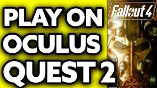 How To Play Fallout 4 on Oculus Quest 2 (2024) - Step by Step