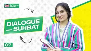 Dialogue - Suhbat | 7-dars | Ingliz tili so'zlashuv