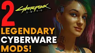 Cyberpunk 2077 - 2 Legendary Cyberware Mods! (Locations & Guide)